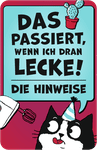 Was passiert wenn ich dran lecke?