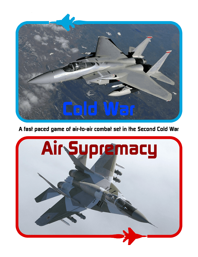 Cold War Air Supremacy: A Fast Paced Game of Air-to-Air Combat Set in the Second Cold War cover