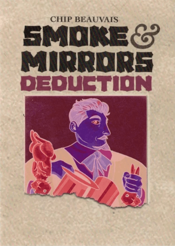 Smoke & Mirrors: Deduction