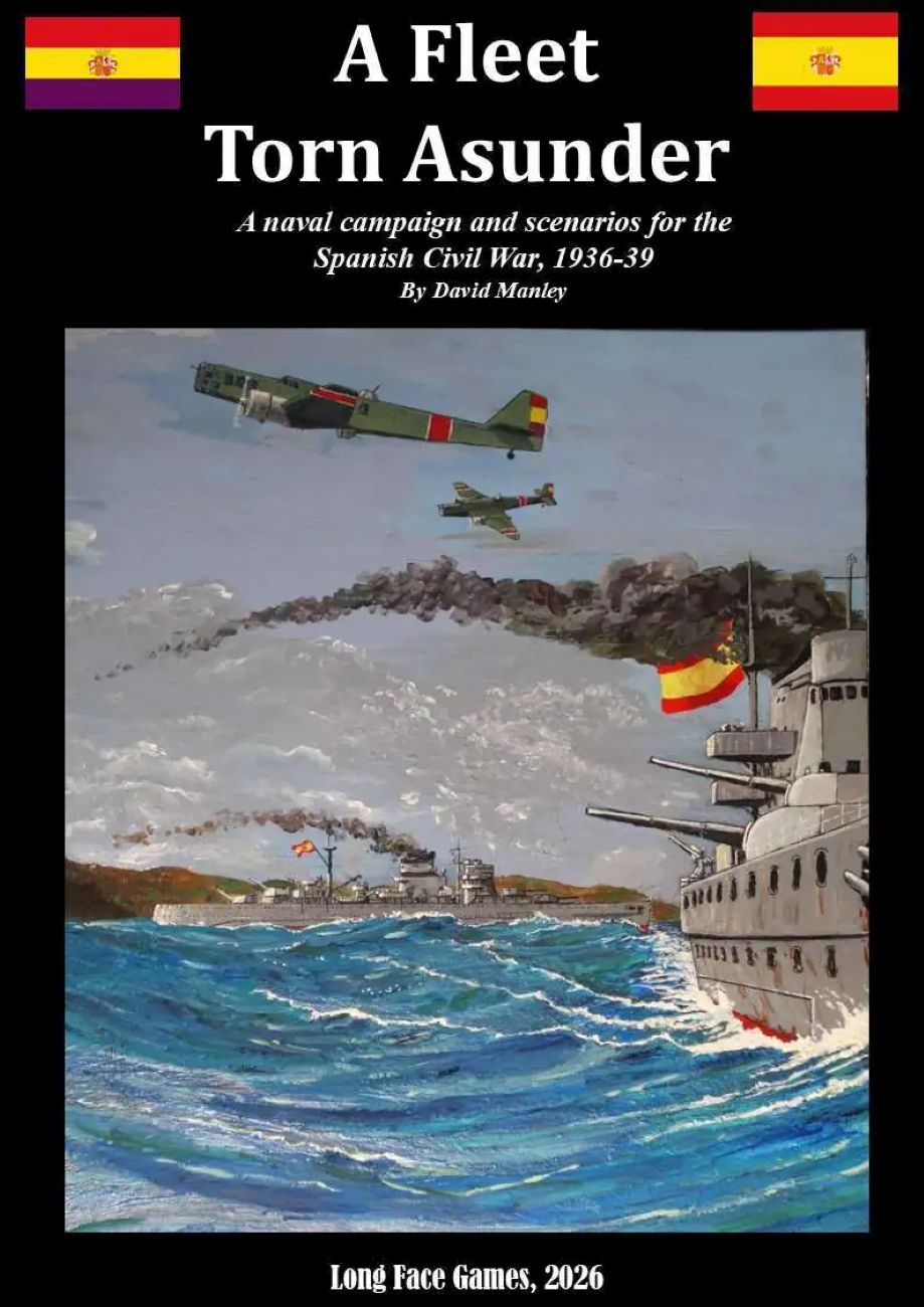 A Fleet Torn Asunder: A naval campaign and scenarios for the Spanish Civil War, 1936-39