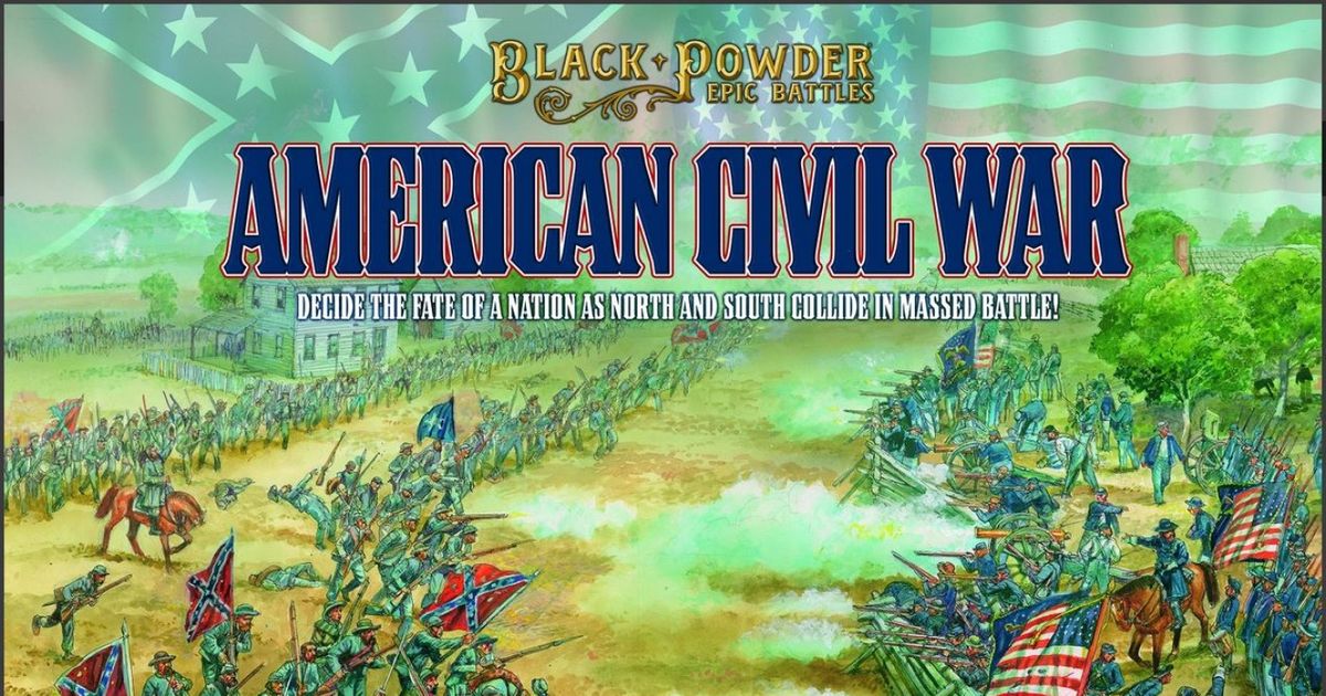 Wargames Delivered - Black Powder Epic Battles - American Civil