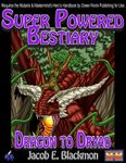RPG Item: Super Powered Bestiary 3: Dragon to Dryad