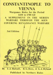 Constantinople to Vienna: Wargames Rules for the Period 1450 to 1700 AD