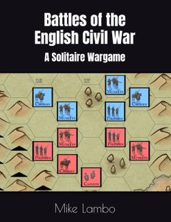 Battles of the English Civil War: A Solitaire Wargame