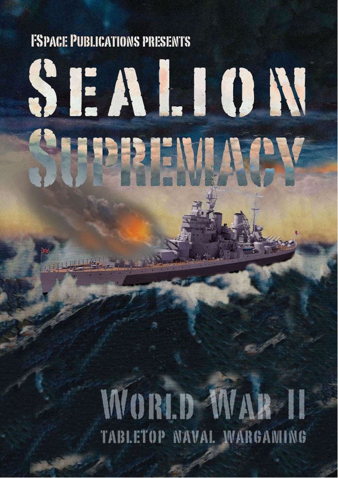 SeaLion Supremacy: World War II Tabletop Naval Wargaming