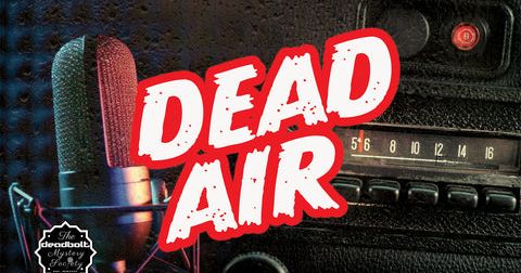 Dead Air | Board Game | BoardGameGeek