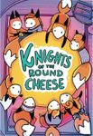 Knights of the Round Cheese
