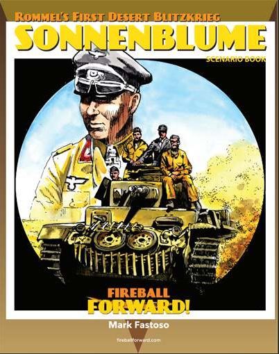 Fireball Forward: Rommel&#039;s First Desert Blitzkrieg – Sonnenblume Scenario Book