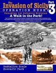 The Invasion of Sicily: Part 3 – Operation Husky: A Walk in the Park!