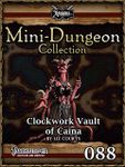 RPG Item: Mini-Dungeon Collection 088: Clockwork Vault of Caina (Pathfinder)