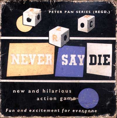 Never Say Die