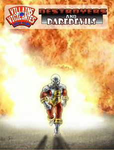 Villains and Vigilantes Card Game: Destroyers and Daredevils