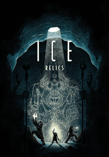 I C E: Relics