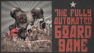 The Fully Automated Board Game