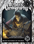 RPG Item: Atmar's Cardography 5: Below the Forest of the Dead
