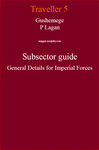 RPG Item: Gushemege P Lagan Subsector Guide General Details for Imperial Forces