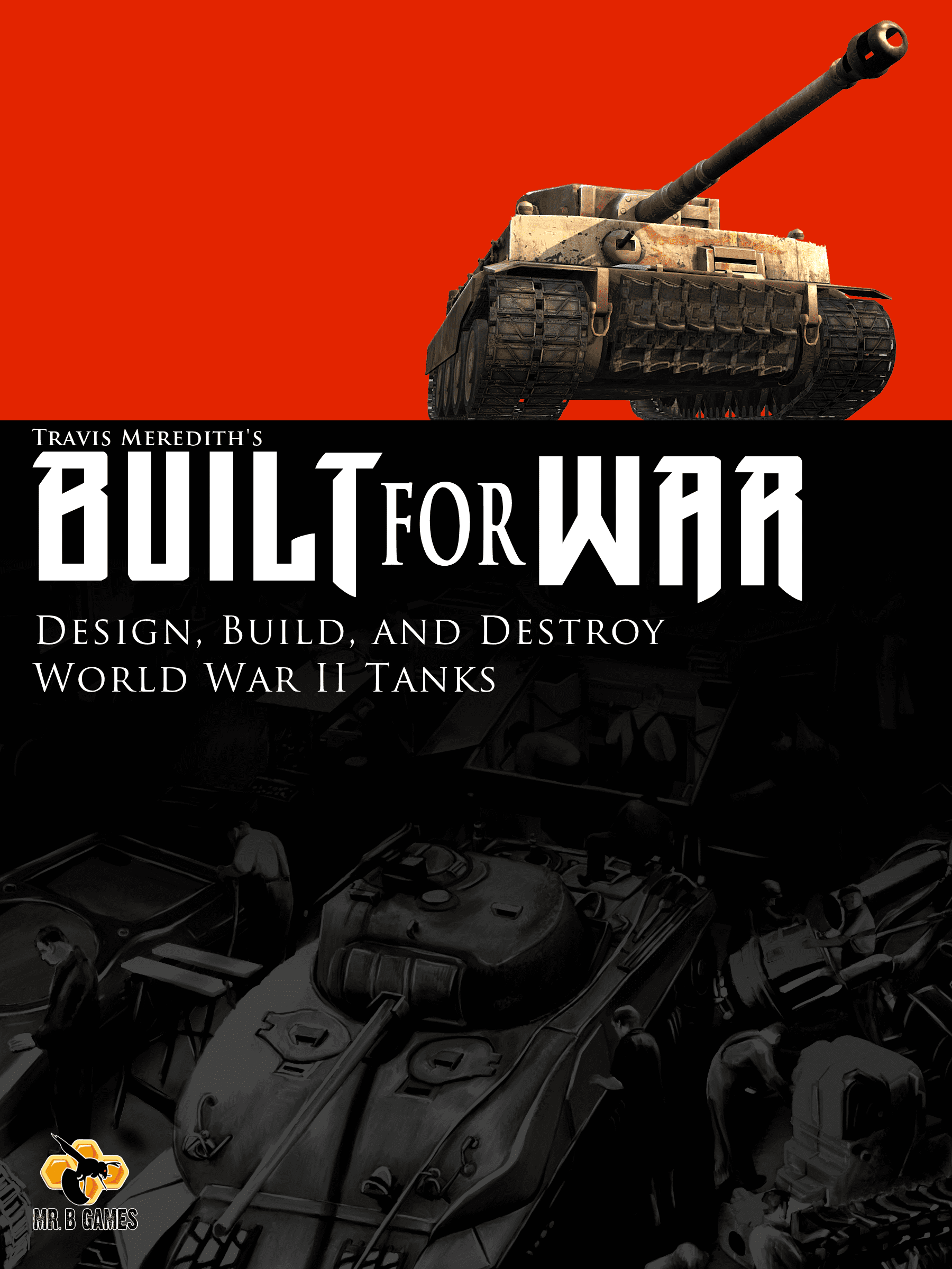 Boîte du jeu Built for War: Design, Build, and Destroy World War II Tanks