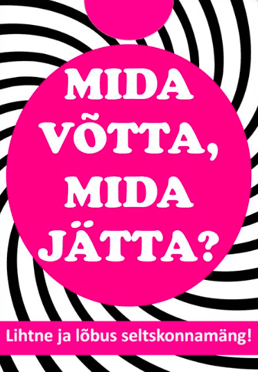 Mida võtta, mida jätta?