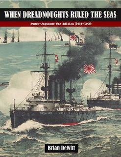 When Dreadnoughts Ruled the Seas: Russo-Japanese War Edition (1904-1905)