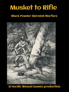 Musket to Rifle: Black Powder Skirmish Warfare