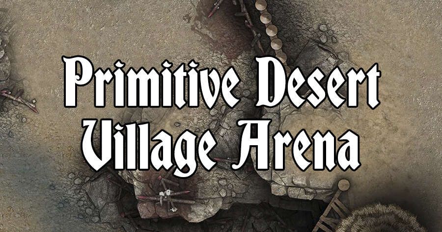 Primitive Desert Village Arena | RPG Item | RPGGeek