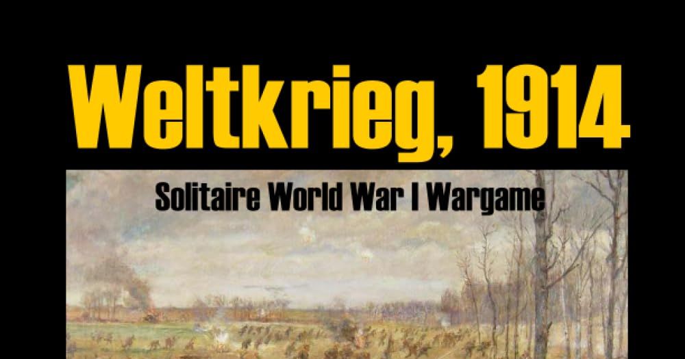 Weltkrieg, 1914: Solitaire World War I Wargame | Board Game | BoardGameGeek
