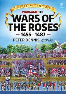 Wargame The Wars of the Roses 1455 to 1487