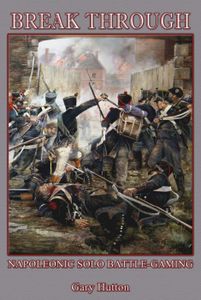 Break Through: Napoleonic Solo Battle-gaming