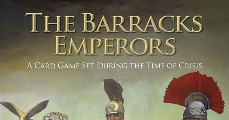 The Barracks Emperors | Board Game | BoardGameGeek