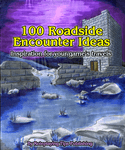 RPG Item: 100 Roadside Encounter Ideas