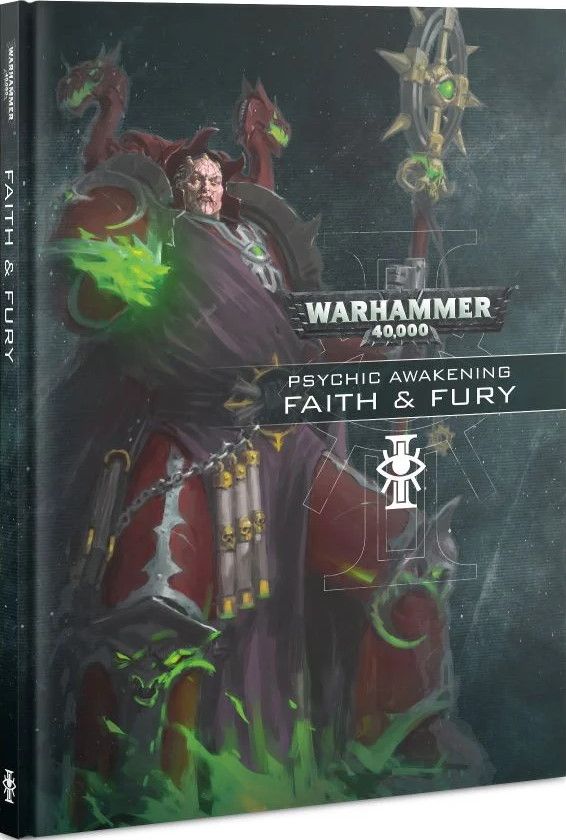 Warhammer 40,000 (Eighth Edition): Psychic Awakening – Faith & Fury
