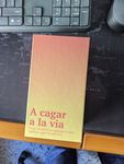 A cagar a la via