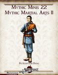 RPG Item: Mythic Minis 022: Mythic Martial Arts II
