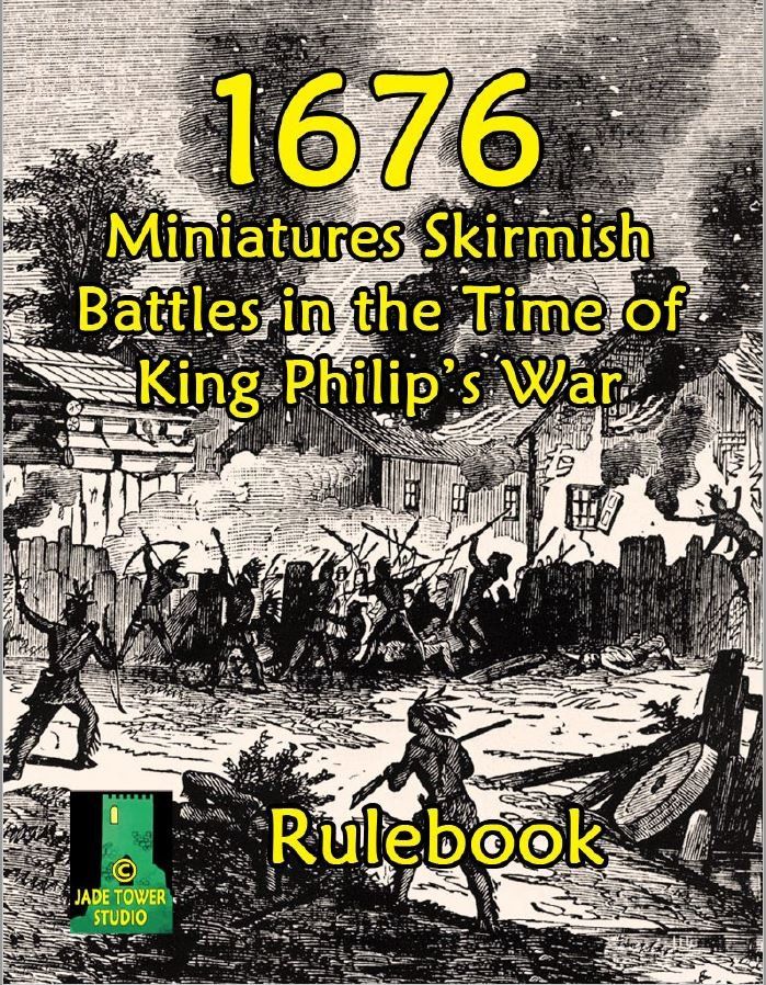 1676: Miniatures Skirmish Battles in the Time of King Philip's War cover art