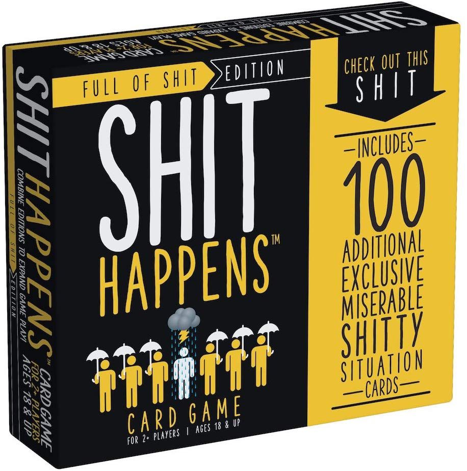 Shit Happens:  Full of Shit