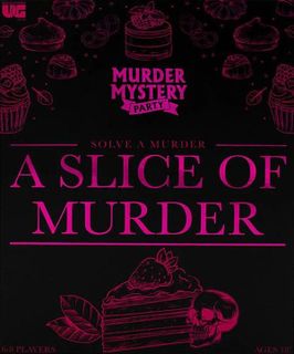 Murder Mystery Party: A Slice of Murder