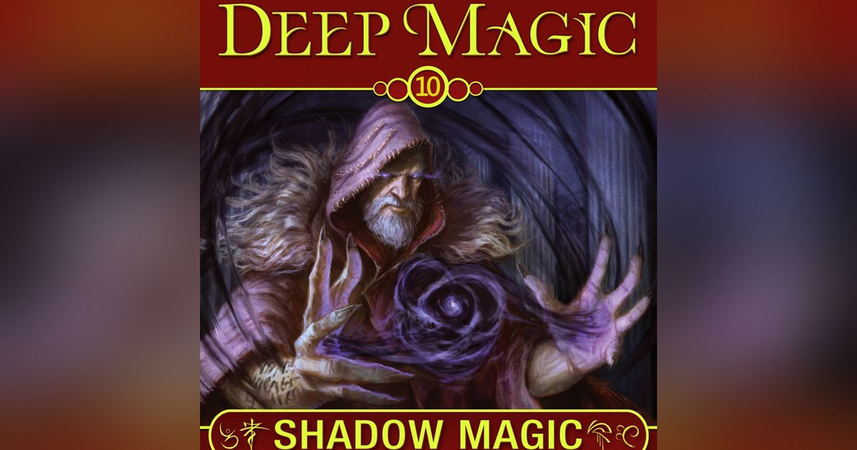 Deep Magic 10: Shadow Magic | RPG Item | RPGGeek