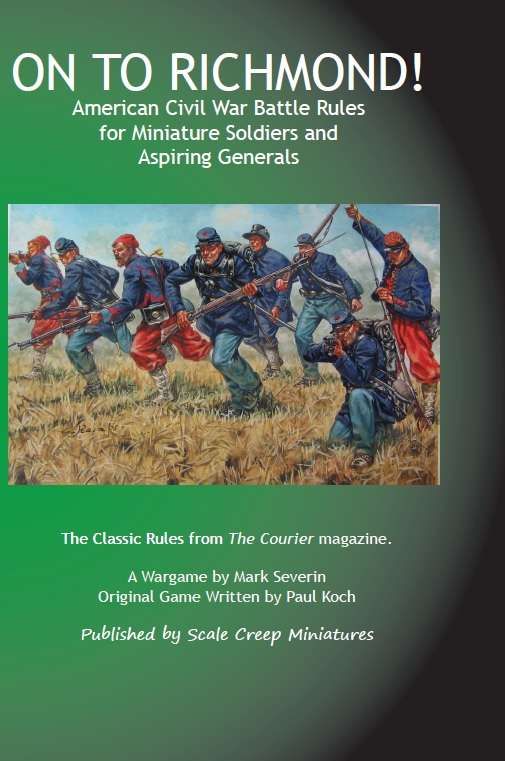 On to Richmond! American Civil War Battle Rules for Miniature Soldiers and Aspiring Generals
