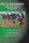 On to Richmond! American Civil War Battle Rules for Miniature Soldiers and Aspiring Generals