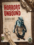 RPG Item: Horrors Unbound: Black Orc