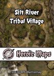 RPG Item: Heroic Maps: Silt River Tribal Village