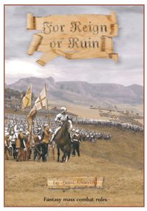 For Reign or Ruin: Fantasy Mass Combat Rules
