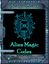 RPG Item: Advanced Arcana: Alien Magic Codex