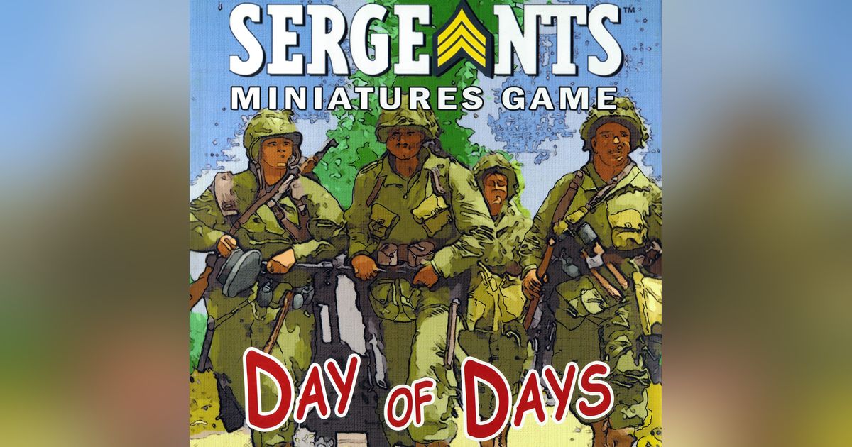 Sergeants Miniatures Game: Day of Days | Board Game | BoardGameGeek