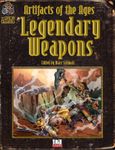RPG Item: Artifacts of the Ages: Legendary Weapons