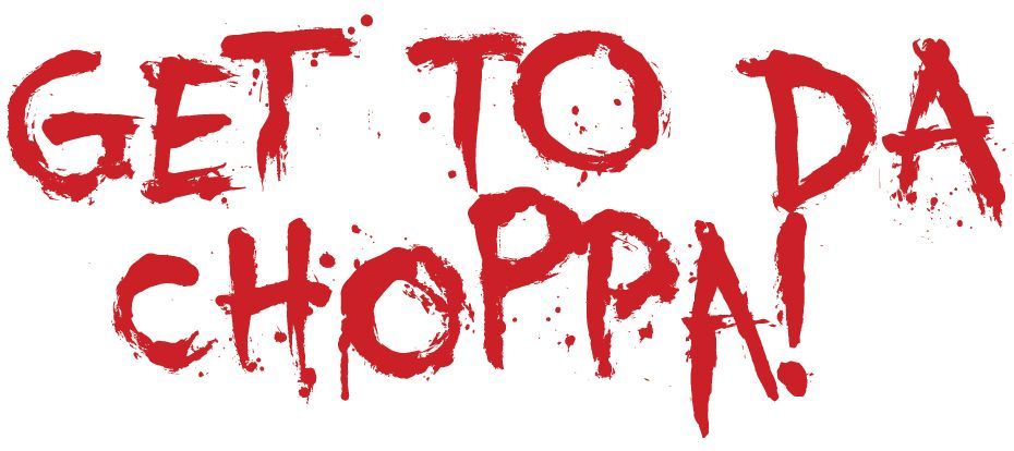 Coperta Get to da Choppa!