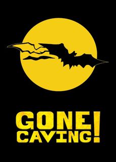 Gone Caving!