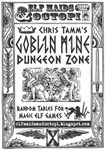 RPG Item: Chris Tamm's Goblin Mine Dungeon Zone