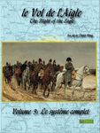 Le Vol de l'Aigle: Volume 3 – Le systeme complet