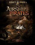 RPG Item: Abney Park's Airship Pirates RPG